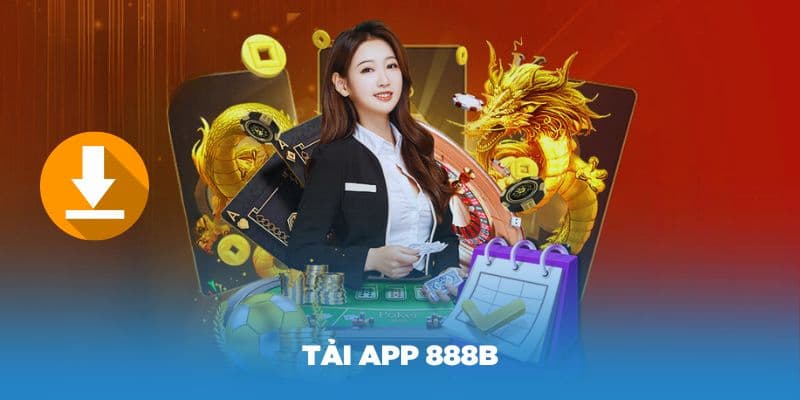 Lợi ích khi tải app 888B cho người chơi